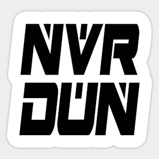 NVR DUN (Black) Sticker